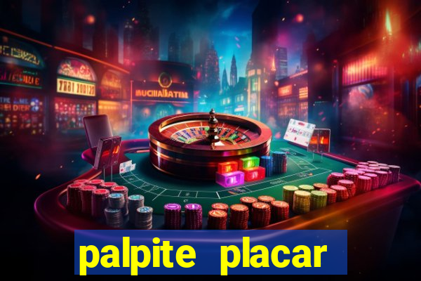 palpite placar exato de hoje